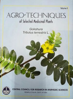 Agro-Techniques of Selected Medicinal Plants-  Gokshura Tribulus terrestris L.Vol-ll