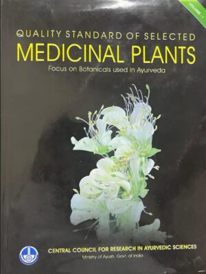 Quality Standard of Selected Medicinal Plants Focus on Botonicals usedin Ayurveda,Vol-1
