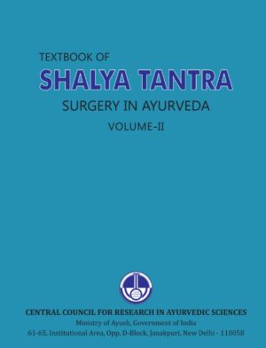 Textbook of Shalya Tantra Surgery in Ayurveda Volume - II